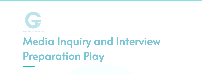 7.2 Media Inquiry and Interview Preparation