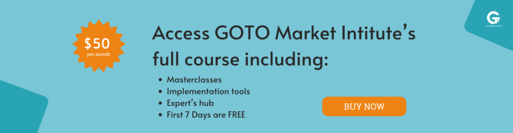 Access GOTO Market Institute's Full Course